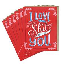 6-Pack Emily McDowell & Friends Love the Shit Out Of You Card