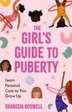 The Girl's Guide to Puberty and Periods