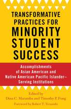 Transformative Practices for Minority Student Success: Accomplishments of Asian American and Native American Pacific Islander–Serving Institutions