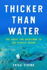 Thicker Than Water: The Quest for Solutions to the Plastic Crisis