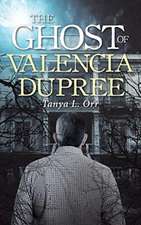 The Ghost of Valencia Dupree