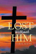 Lost Without Him