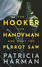 The Hooker, the Handyman and What the Parrot Saw