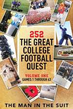 252 the Great College Football Quest: Volume One: Games 1 Through 63