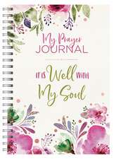 My Prayer Journal: It Is Well with My Soul