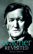 Wagner Revisited