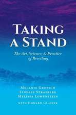 Taking a Stand: The Art, Science, & Practice of Resetting