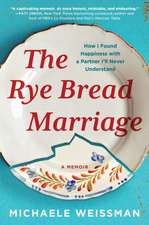 The Rye Bread Marriage