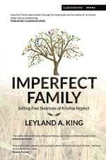 Imperfect Family: Setting Free Skeletons of Kinship Neglect