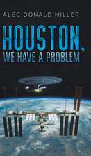 Houston, We Have a Problem