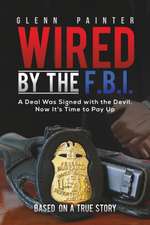 Wired by the F.B.I.