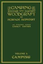 Camping And Woodcraft Volume 1 - The Expanded 1916 Version (Legacy Edition)