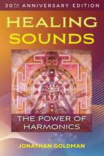 Healing Sounds: The Power of Harmonics