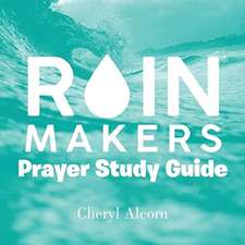 Rain Makers Prayer Study Guide