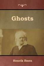 Ibsen, H: Ghosts
