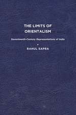 The Limits of Orientalism: Seventeenth-Century Representations of India