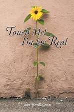 Touch Me! I'm for Real