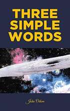 Odom, J: Three Simple Words