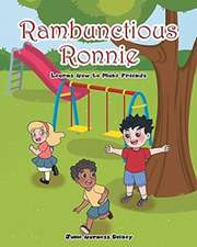 Rambunctious Ronnie Learns How to Make Friends