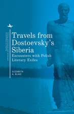 Travels from Dostoevsky's Siberia