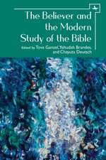 The Believer and the Modern Study of the Bible