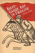 Avant-Garde Art in Ukraine, 1910-1930