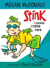 Stink Y La Rareza de la Rana Rara / Stink and the Freaky Frog Freakout