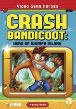 Crash Bandicoot: Hero of Wumpa Island: Hero of Wumpa Island