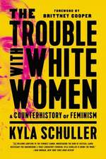 The Trouble with White Women