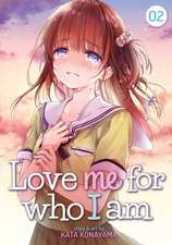 Konayama, K: Love Me For Who I Am Vol. 2