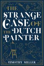 The Strange Case of the Dutch Painter