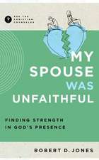 My Spouse Was Unfaithful