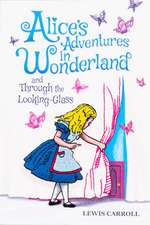 Alice's Adventures in Wonderland and Through the Looking-Glass (Keepsake Edition)