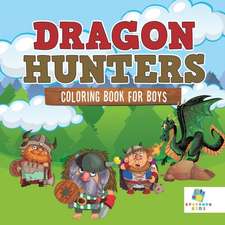 Dragon Hunters | Coloring Book for Boys