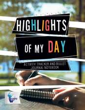 Highlights of My Day | Activity Tracker and Bullet Journal Notebook