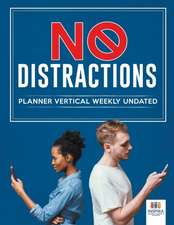 No Distractions | Planner Vertical Weekly Undated