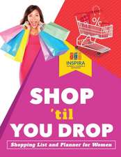 Shop 'til You Drop | Shopping List and Planner for Women