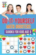 Do-It-Yourself Math Boosters | Sudoku for Kids Age 8