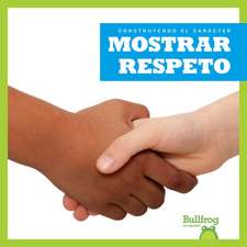 Mostrar Respeto (Showing Respect)