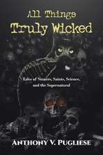 All Things Truly Wicked