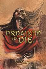 Ordained to Die