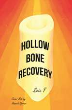 Hollow Bone Recovery