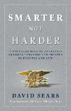 Smarter Not Harder: 17 Navy Seal Maxims to Elevate Critical Thinking and Prosper in Business and Life