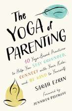 The Yoga of Parenting