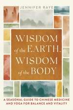 Wisdom of the Earth, Wisdom of the Body