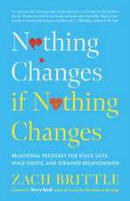 Nothing Changes If Nothing Changes