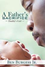 A Father's Sacrifice: Daddy's Girl