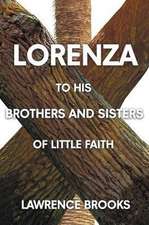 Lorenza to His Brothers and Sisters of Little Faith