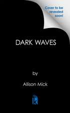 Dark Waves