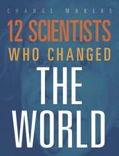 12 Scientists Who Changed the World